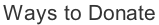 Ways to Donate